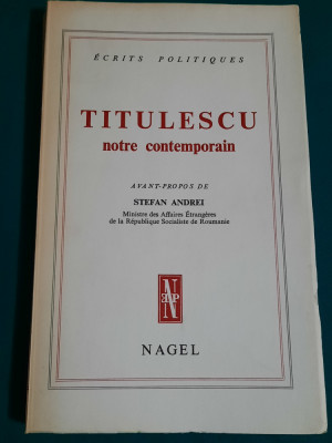 TITULESCU *NOTRE CONTEMPORAIN / TEXT LIMBA FRANCEZĂ/1981 foto