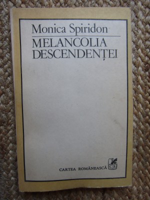 MELANCOLIA DESCENDENTEI -MONICA SPIRIDON CU DEDICATIE SI AUTOGRAF foto