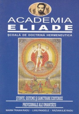 Stiinte, sisteme și sanctuare ezoterice - Liviu Pandele (Academia Eliade) foto