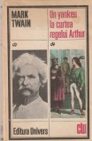 MARK TWAIN - UN YANKEU LA CURTEA REGELUI ARTHUR ( CLU )