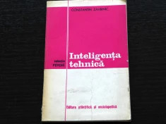 inteligenta Tehnica Constantin Zahirnic Ed. Stiintifica si Encicl. 1976 AUTOGRAF foto