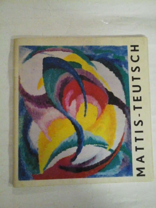 MATTIS-TEUTSCH Expozitie retrospectiva - Bucuresti, Iulie, 1971 Sala Dalles