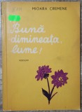 Buna dimineata, lume! - Mioara Cremene// ilustratii Silvia Cambir