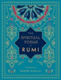 The Spiritual Poems of Rumi : Translated by Nader Khalili Volume 3