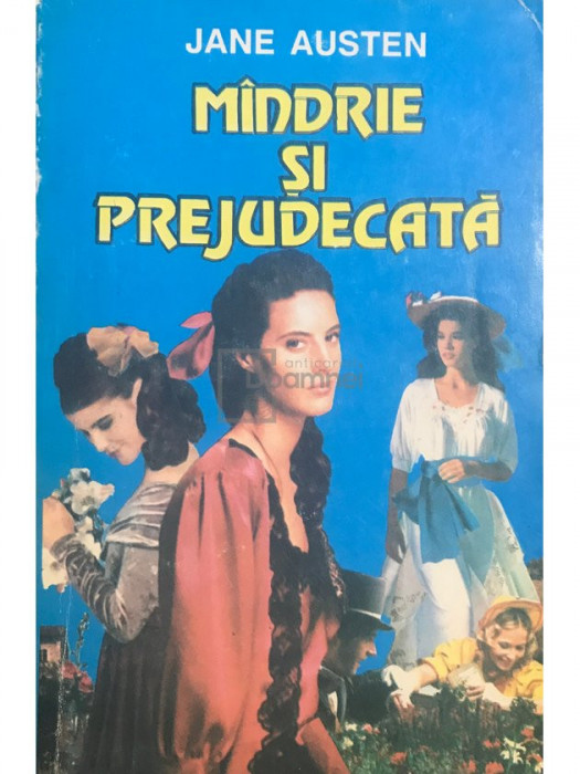 Jane Austen - M&acirc;ndrie și prejudecată (editia 1993)