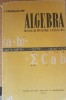 ALGEBRA MANUAL PENTRU CLASA A X-A - IACOB CRISAN/ ALEXANDRU POP, Clasa 10, Matematica