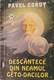 Descantece Din Neamul Geto Dacilor, Pavel Corut, 1993 (ezoterism, spiritualitate)