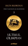 Percy Jackson și Olimpienii (#5). Ultimul Olimpian | paperback - Rick Riordan