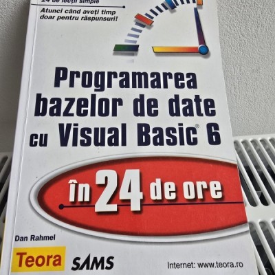 Programarea bazelor de date cu Visual Basic 6 in 24 de ore - Dan Rahmel foto