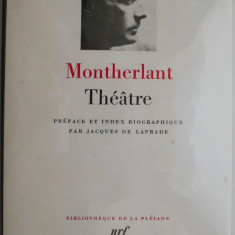 Theatre – Montherlant (Bibliotheque de la Pleiade)