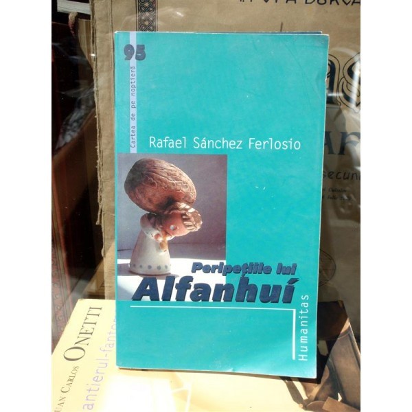 PERIPETIILE LUI ALFANHUI , RAFAEL SANCHEZ FERLOSIO