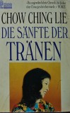 Cumpara ieftin Die Sanfte der Tranen - Chow Ching Lie ($Q233)