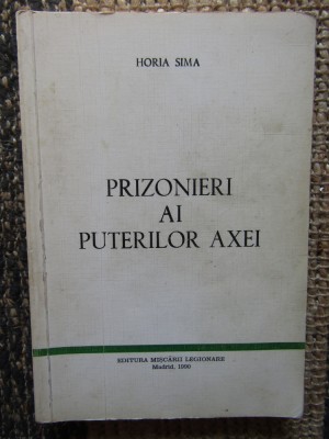 HORIA SIMA PRIZONIERI AI PUTERILOR AXEI 1990 MADRID foto