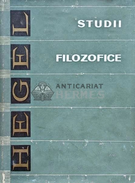 Studii filozofice - 1967 - Georg Wilhelm Friedrich Hegel (AJ79)