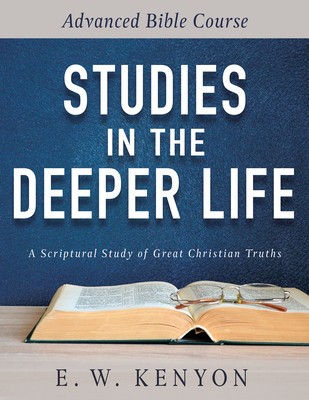 Studies in the Deeper Life: Advanced Bible Course foto