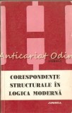 Corespondente Structurale In Logica Moderna - Traian Stirbat, Humanitas