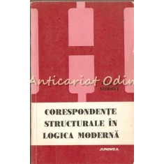 Corespondente Structurale In Logica Moderna - Traian Stirbat