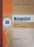 MATEMATICA, ELEMENTE DE ANALIZA MATEMATICA. MANUAL PENTRU CLASA A XII-A-NICU BOBOC, ION COLOJOARA-348968