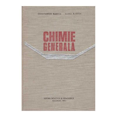 Constantin Rabega, Maria Rabega - Chimie generala - 128062 foto