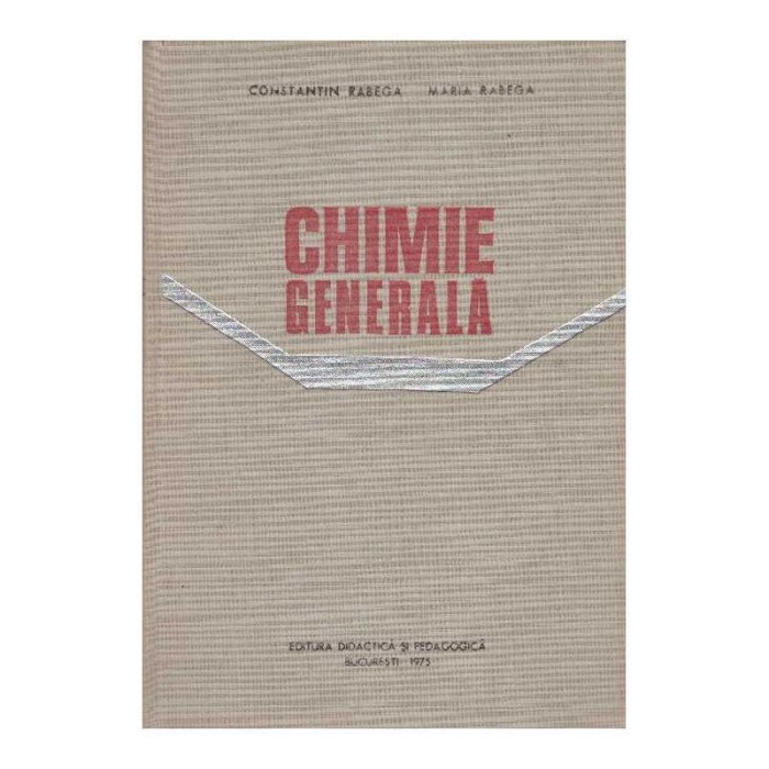 Constantin Rabega, Maria Rabega - Chimie generala - 128062