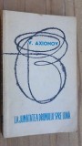 Carte La jumatatea drumului spre luna V. Axionov Editura Pentru Literatura Universala 1967