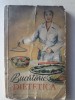 Carte Bucate Veche: Bucătăria Dietetică - Rețete Culinare Retro | Antichități Cărți