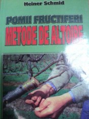 POMII FRUCTIFERI METODE DE ALTOIRE- HEINER SCHMID, BUC. 1999 foto