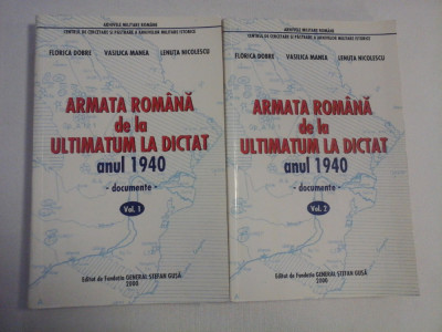 ARMATA ROMANA DE LA ULTIMATUM LA DICTAT - F. DOBRE, V. MANEA, L. NICOLESCU - 2 volume foto