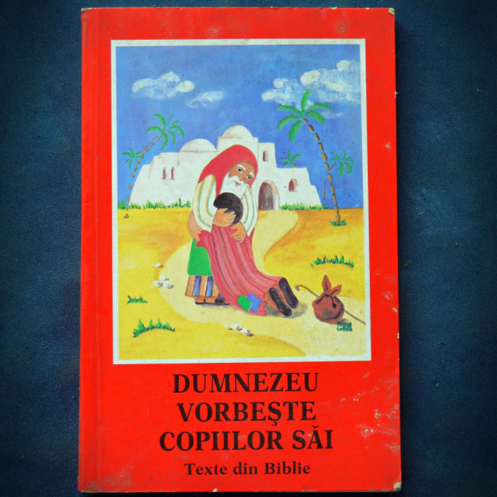 DUMNEZEU VORBESTE COPIILOR SAI - TEXTE DIN BIBLIE