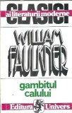 Gambitul calului William Faulkner editura Univers clasici literatura moderna 1993 carte stare buna