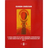 Eugen Crăciun, O nouă direcție in arta modernă rom&acirc;nească - Volumul 2