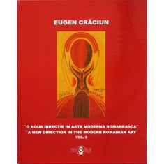 Eugen Crăciun, O nouă direcție in arta modernă rom&acirc;nească - Volumul 2