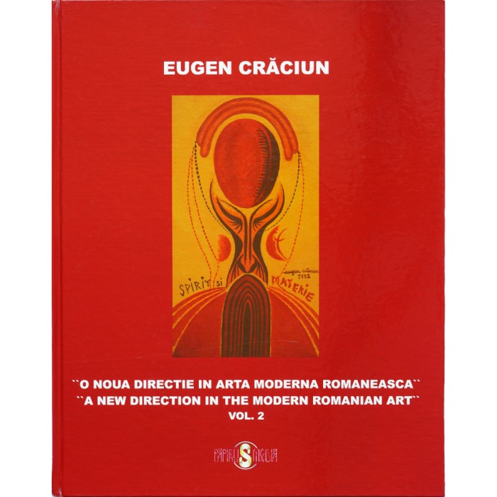Eugen Crăciun, O nouă direcție in arta modernă rom&acirc;nească - Volumul 2