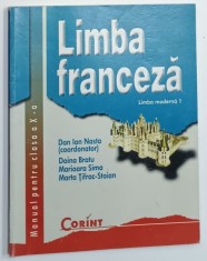 LIMBA FRANCEZA , LIMBA MODERNA 1 , MANUAL PENTRU CLASA A - X -A , coordonator DAN ION NASTA , ANII &#039;2000