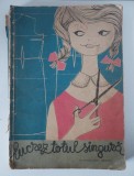 Lucrez totul singura - Natalia Tautu Stanescu - 1963