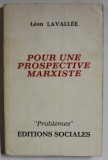 POUR UNE PROSPECTIVE MARXISTE par LEON LAVALLEE , 1970