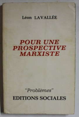 POUR UNE PROSPECTIVE MARXISTE par LEON LAVALLEE , 1970 foto