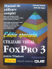 MICHAEL D. ANTONOVICH - UTILIZARE VISUAL FOXPRO 3 - 1999