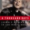 A Thousand Days: John F. Kennedy in the White House