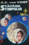 STAPANII TIMPULUI - A E. Van Vogt