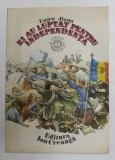 EI AU LUPTAT PENTRU INDEPENDENTA de EUGEN JIANU , coperta VAALENTIN TANASE , 1983