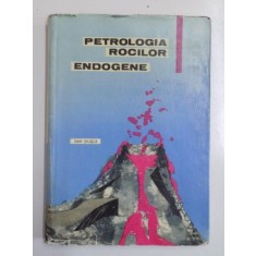 PETROLOGIA ROCILOR ENDOGENE de DAN GUISCA 1963