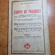 cantece si jocuri pt copii-ciripit de paserele-anul 1919-tiparit in 4000 exemp.