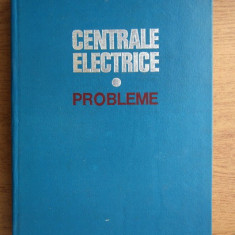Aureliu Leca - Centrale electrice. Probleme (1977, editie cartonata)