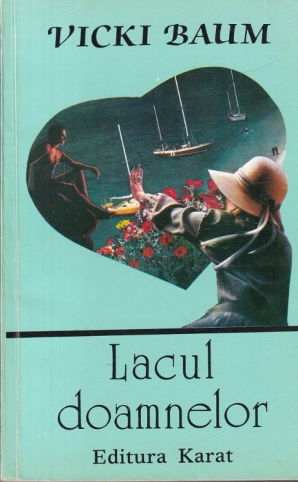 Vicki Baum - Lacul doamnelor