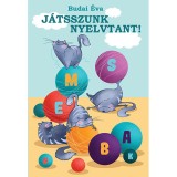 J&aacute;tsszunk nyelvtant! - Budai &Eacute;va