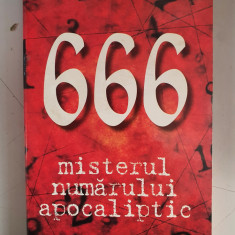 VASILE CONSTANTINESCU - 666, MISTERUL NUMARULUI APOCALIPTIC