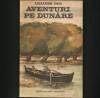 Aventuri pe Dunare - Alexandru Daia - Carte de Povesti pentru Copii