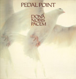 VINIL 2XLP Pedal Point &lrm;&ndash; Dona Nobis Pacem (EX), Rock