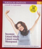 &quot;Portia de sanatate. Insomnie. Litiaza biliara. Litiaza renala. Menopauza&quot;
